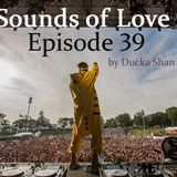 Ducka Shan - Sounds of Love Episode #39 Aug 31th 2014
