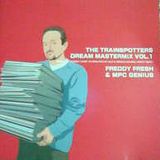 Freddy Fresh & MPC Genius - Trainspotters Dream Mastermix Volume 1
