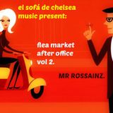 FLEA MARKET AFTER OFFICE SESSION VOL 2 BY MR ROSSAINZ AGO 2015