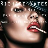 Soul Shift Music Radio #67 Guest Mix Richard Yates (Deep House Mix #3)