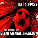 Katalepsys - Violent Mental Breakdown _Breakcore Mix