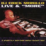Erick Morillo - Live & "More" (A Strictly Rhythm Mega Dance Mix) 1995