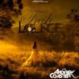 Fresh Lounge 003 with Andrew Coaster