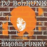 DJ Bohfunk - Bmore Funky Mix (Nov 2012)