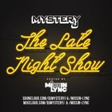 The Late Night Show (Mystery J & Missin' Lync)