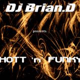 DJ Brian.D - Hott 'n' Funky