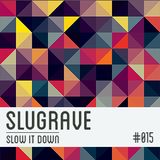 Slugrave Mixtape #015