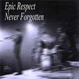 Epic Respect Never Forgotten
