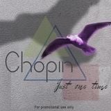 Chopin - Just One Time (Demo Nov. 2012)