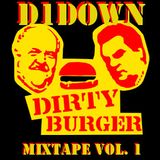 D1Down - Dirty Burger Mix, Vol. 1