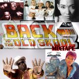 BACK TO THE OL SKOOL MIXTAPE