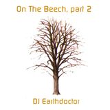 On The Beech - part 2