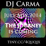 DJ Carma July Mix 2014 The Journey is coming