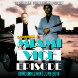 Party Chunes Podcast - Miami Vice Episode (Dancehall 2014)