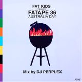 DJ Perplex - Fatape 36 (Australia Day)