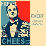 RICHARD & other CHEESies