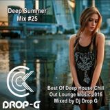 Deep Summer Mix #25 ★ Best Of Deep House Chill Out Lounge Music 2016 ★ Mixed by Dj Drop G