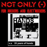 Not Only (-) 151222 - Hands Productions (25th Anniversary)