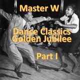 Master W - Dance Classics Golden Jubilee Part I