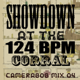 Camerabob Mix 04 - "Showdown At The 124 BPM Corral"