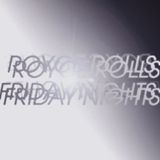 Royce Rolls - Friday Nights