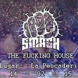 SMASH THE FUCKING HOUSE ✌ - DJ BREAK PERÚ