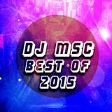 DJ MSC- Best of 2015 Megamix