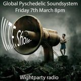 Global Psychedelic Soundsystem WTF Show - 7 March 2014