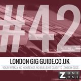 LondonGigGuide #42 - 24/02/14 - Your weekly, no nonsense, no bullshit guide to London gigs