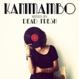 DEAD FRESH // Kanimambo #5