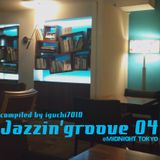 Jazzin'groove 04
