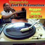#WAYNE IRIE COOL TO BE CONSCIOUS MUSIC LIVE SHOW