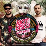 RIOT DISCO GOES BASS #1: CLIMA