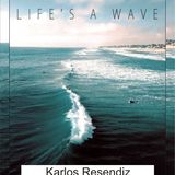 Karlos Resendiz - Life's a Wave