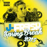 J Fresh Spring Break Mix 2015