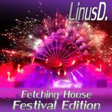 LinusD. - Fetching House Festival Edition