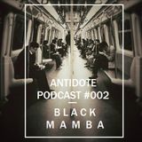 Antidote Podcast #002