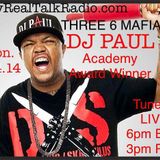 DJ Paul (Three 6 Mafia) live on #MyRealTalkRadio.com
