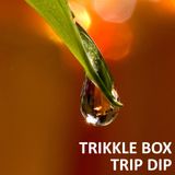 Trikkle Box - Trip Dip