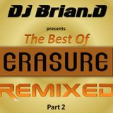 DJ Brian.D - The Best Of Erasure Remixed (Part 2)