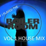 if i played the boiler room vol 1