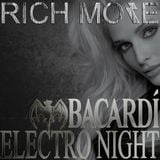 RICH MORE: BACARDI® ELECTRONIGHT 22/06/2013