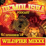 Demolisha Deejayz - Episode 21 - WILDFIRE MIXXX