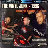 The Vinyl Junk - 1996 - Part two