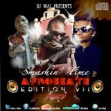 DJ Wal - Smashin' Time (Afrobeatz Edition VII)