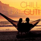 Chill Like Guti