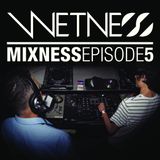 Wetness - Mixness - Episode 5