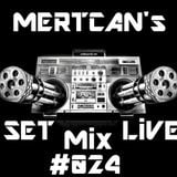 Mertcan's Set Live Mix #024
