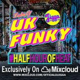 UK FUNKY PT1 (LADIES OF UK FUNKY) #HALFHOUROFHEAT @OFFICIALDJJIGGA