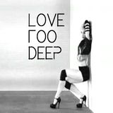 LOVE TOO DEEP (A G-House Mix) By CORRINE
